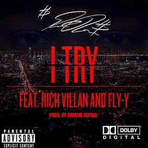 I TRY (feat. Rich Villan & Fly-Y)