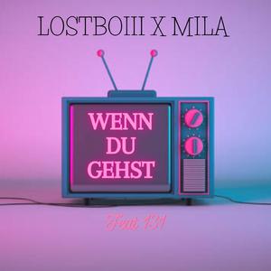 Wenn Du Gehst (feat. MilaTequila & 131)