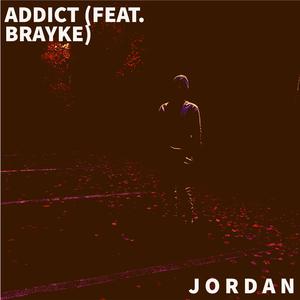Addict (feat. Brayke)
