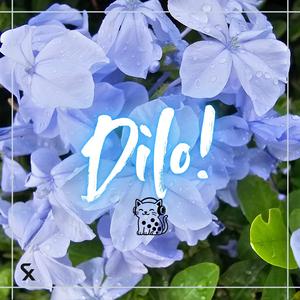 Dilo! (Mʌchiiato Mix)