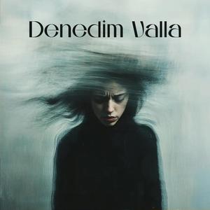 Denedim Valla (feat. Feray)