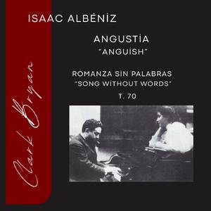 Isaac Albéniz: Angustia "Romanza sin palabras" T. 70
