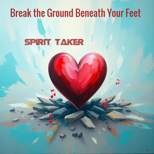Break the Ground Beneath Your Feet