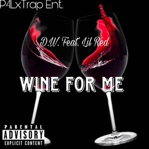 Wine for me (feat. LiilRed)