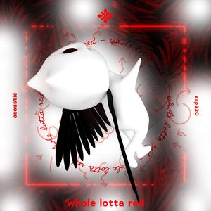 whole lotta red - acoustic