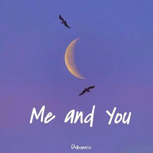 Me and You