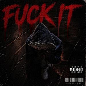 **** it (feat. JefeHombre)