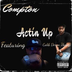 ActN Up (feat. Calib The Gift)