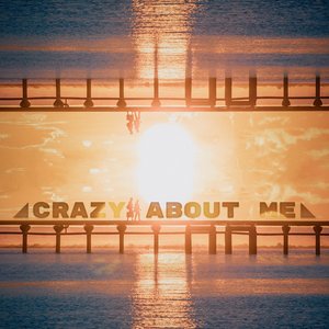 Crazy About Me