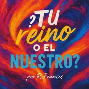 ¿Tu reino o el nuestro?