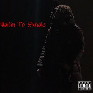Waitin To Exhale