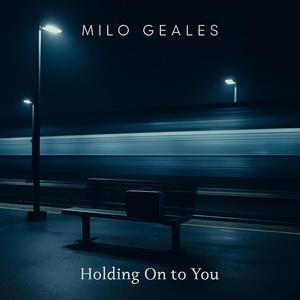 Holding On To You