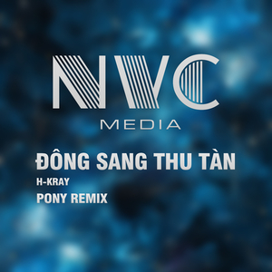 Đông Sang Thu Tàn Beat - H-KRAY FT PONY REMIX