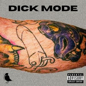 D**k Mode
