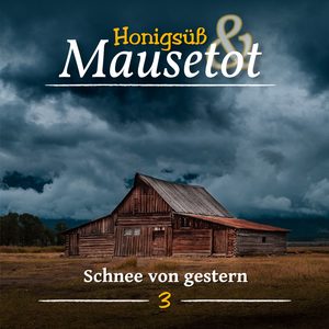 Honigsüß und Mausetot Folge 3 - Schnee von gestern (Teil 19)