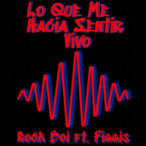 Lo Que Me Hacía Sentir Vivo