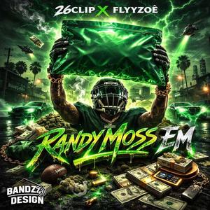 Randy Moss Em (feat. FlyyZoe)