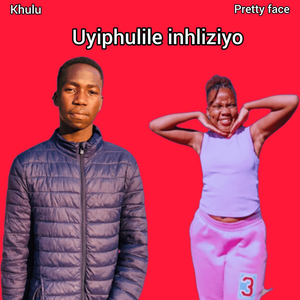 Uyiphulile inhliziyo