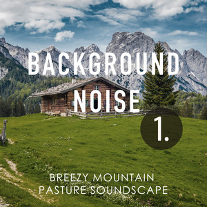 Breezy Mountain Pasture Soundscape, Pt. 3