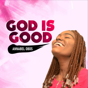God is Good