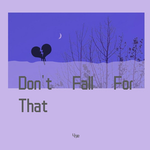 Don't Fall For That(prod.by Xouns)