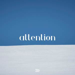 Attention