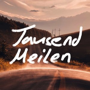 Tausend Meilen