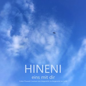 Hineni - Eins Mit Dir - Color-Poured Couture Von Angesicht Zu Angesicht Im Licht