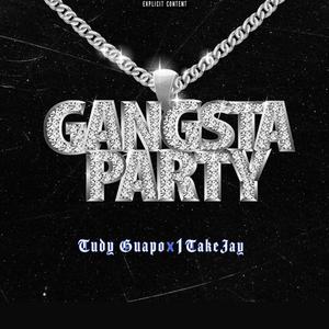 Gangsta Party (feat. 1TakeJay)
