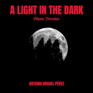 A Light In The Dark (Piano Version)