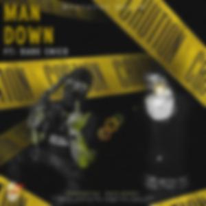 Man down (feat. Dade Chico)