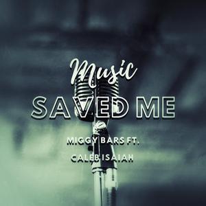 Music Saved Me
