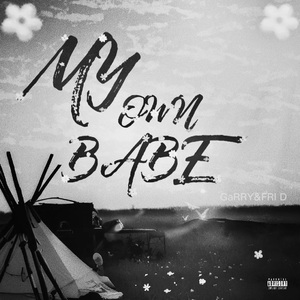 MY OWN BABE（Prod by Dawn）