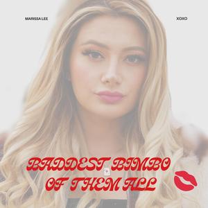 BADDEST BIMBO OF THEM ALL