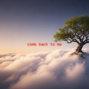 Come Back to Me (feat. Maya)