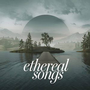 Ethereal Songs
