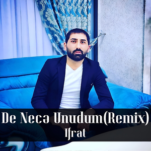 De Necə Unudum (Remix)