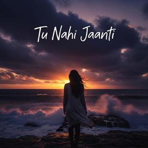 Tu Nhi Jaanti