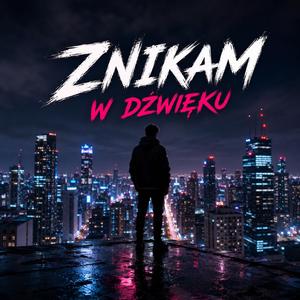 Znikam w dźwięku