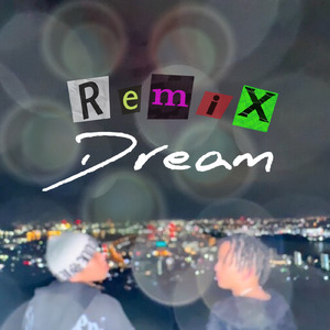 Dream (feat. TAKEKO420) [Remix]