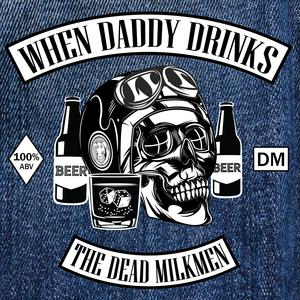 When Daddy Drinks