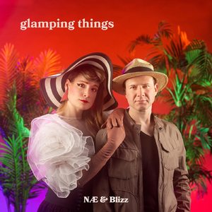 Glamping Things (feat. Blizz)