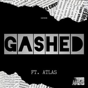 GASHED (feat. Brylan Joyce)