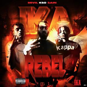 IKA REBEL (feat. DEVIL & KSO)