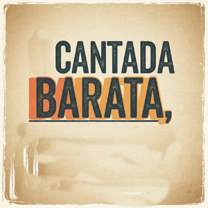 Cantada Barata