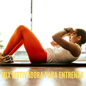Mix Motivadora para Entrenar