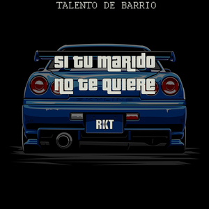 Si Tu Marido No Te Quiere (RKT)