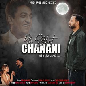 Ikk Ghut Chanani
