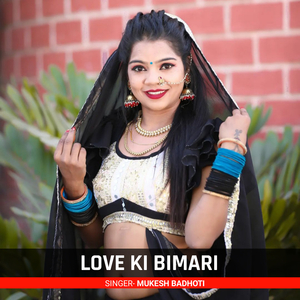 LOVE KI BIMARI