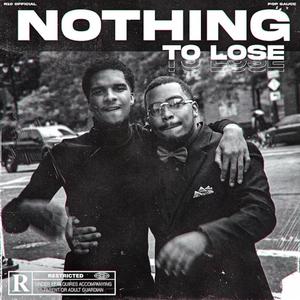 Nothing To Lose (Letter To Popsauce)